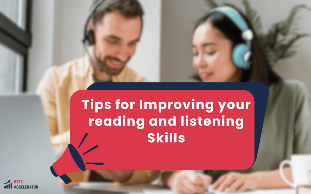 Tips for Improving your reading and listening Skills