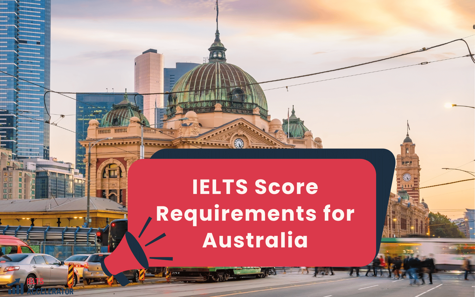 IELTS Score Requirements for Australia