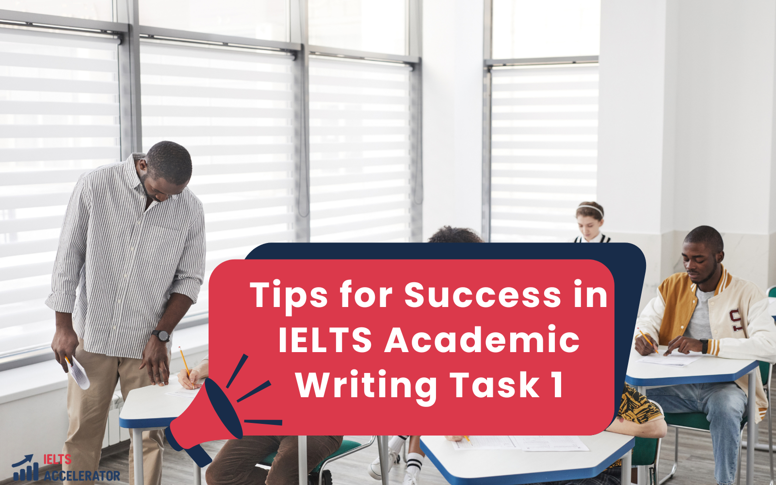 Tips for Success in IELTS Academic Writing Task 1